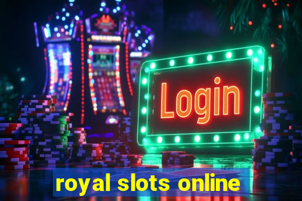 royal slots online